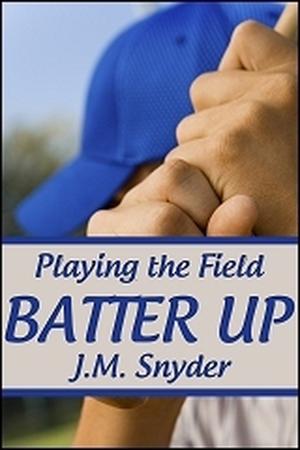 Batter Up (Playing the Field #5)