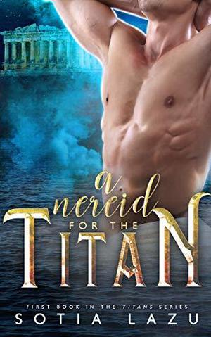A Nereid for the Titan by Sotia Lazu