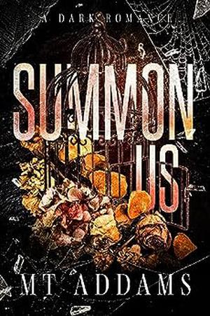 Summon Us by M.T. Addams