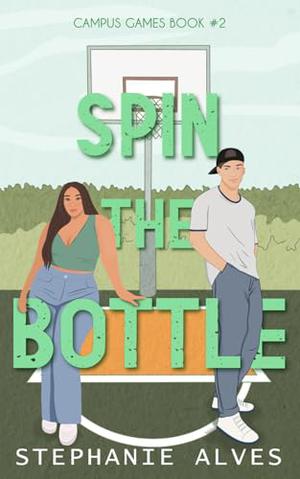 Spin The Bottle - Special Edition (Campus Games #2)