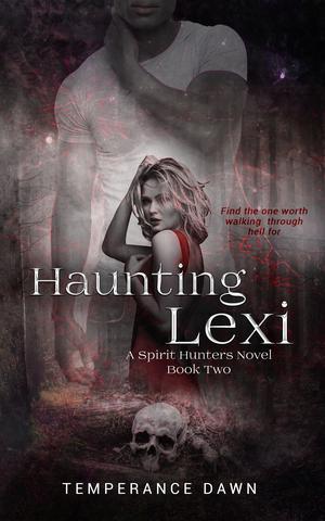 Haunting Lexi by Temperance Dawn