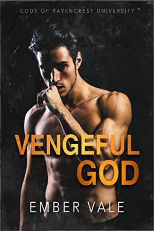 Vengeful God: Dark College Bully Romance by Trina M. Lee