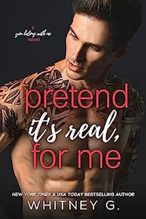 Pretend It's Real, for Me by Whitney G.
