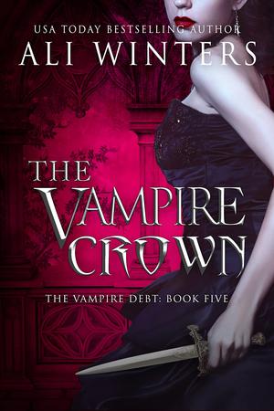 The Vampire Crown: A gothic, paranormal, enemies-to-lovers, romantasy. (Shadow World: The Vampire Debt #5)