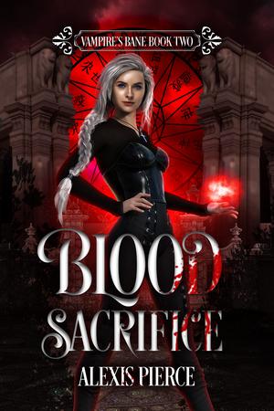 Blood Sacrifice by Alexis Pierce
