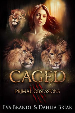 Caged by Eva Brandt, Dahlia Briar, Cara Wylde
