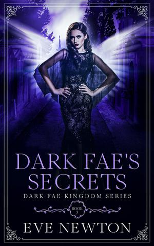 Dark Fae's Secrets by Eve Newton