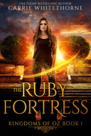 The Ruby Fortress (Kingdoms of Oz #1)