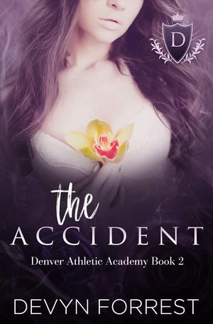 The Accident (Denver Athletics Academy #2)