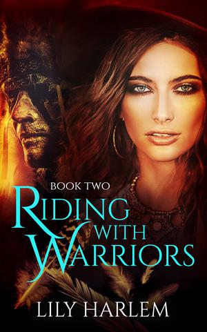 Riding With Warriors : Book Two (Riding With Warriors #2)