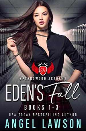 Eden's Fall: Sparrowood Academy (Sparrowood Academy #1-3)