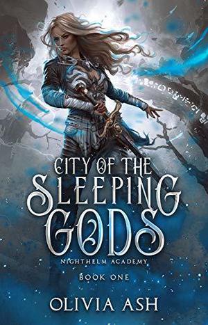 City of the Sleeping Gods (Nighthelm Academy #1)