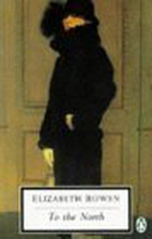 To the North by Elizabeth Bowen