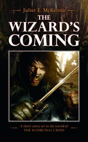 The Wizard's Coming (The Hadrumal Crisis #0.5)