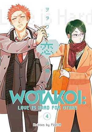 Wotakoi: Love is Hard for Otaku, Vol. 4 (ヲタクに恋は難しい [Wotaku ni Koi wa Muzukashii] #7-8)