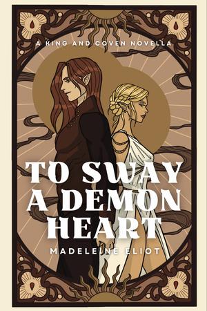 To Sway a Demon Heart (King and Coven #3.5)