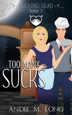 Too Many Sucks (Sucking Dead #7)