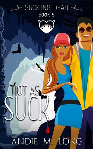 Hot as Suck (Sucking Dead #5)