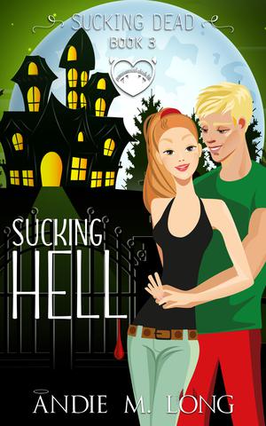 Sucking Hell (Sucking Dead #3)