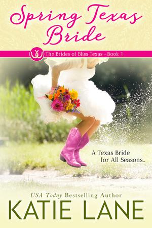 Spring Texas Bride (Brides of Bliss Texas #1)