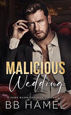 Malicious Wedding by B.B. Hamel