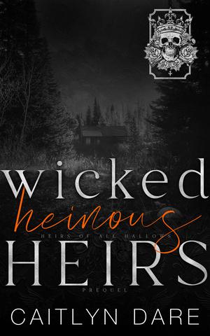Wicked Heinous Heirs (Heirs of All Hallows’ #0.5)