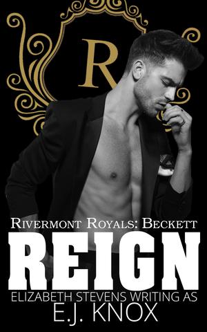Reign by E.J. Knox, Elizabeth Stevens
