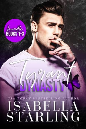 Tyrant Dynasty Box Set by Isabella Starling