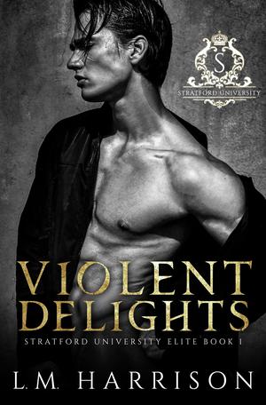 Violent Delights by L.M. Harrison