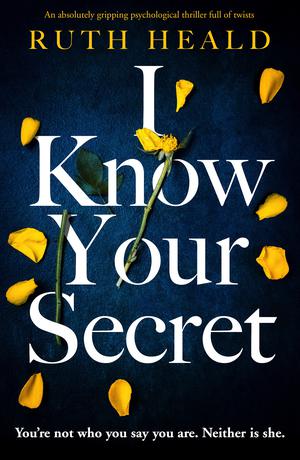 I Know Your Secret by Ruth Heald