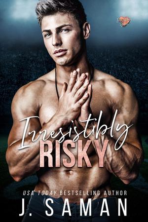 Irresistibly Risky (Irresistibly Yours #4)