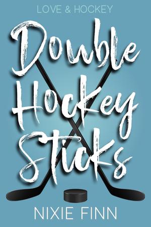 Double Hockey Sticks by Nixie Finn