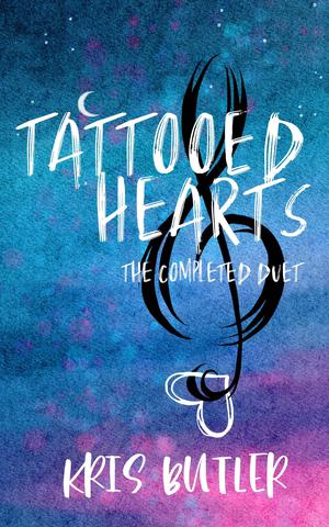 Tattooed Hearts: The Completed Duet by Kris Butler