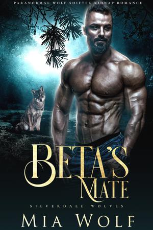 Beta’s Mate (Silverdale Wolves #3)
