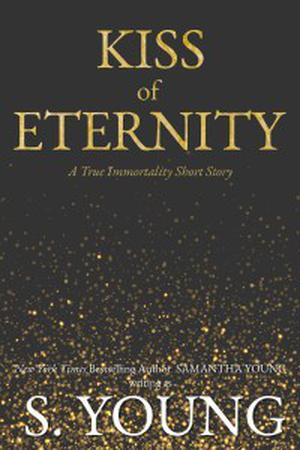 Kiss of Eternity (True Immortality #2.5)