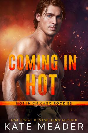 Coming in Hot (Hot in Chicago Rookies #0)