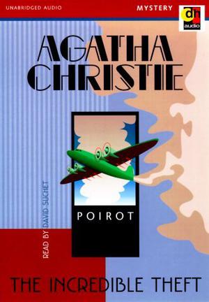 The Incredible Theft: a Hercule Poirot Short Story (Hercule Poirot Short Story #35)