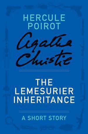 The Lemesurier Inheritance (Hercule Poirot Short Story #3)