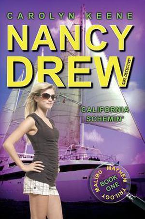 California Schemin' (Nancy Drew: Girl Detective #45)