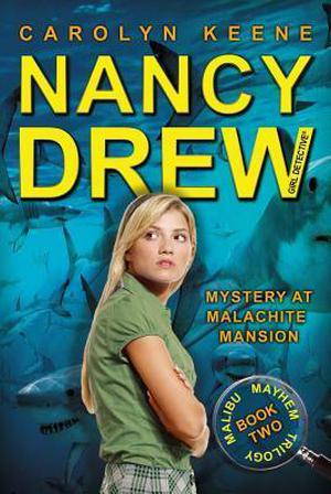 Mystery at Malachite Mansion (Nancy Drew: Girl Detective #46)