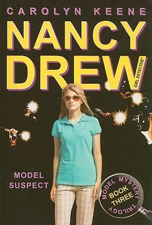 Model Suspect (Nancy Drew: Girl Detective #38)