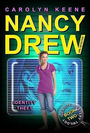 Identity Theft (Nancy Drew: Girl Detective #34)