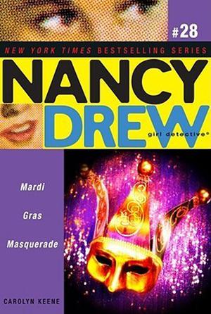 Mardi Gras Masquerade (Nancy Drew: Girl Detective #28)