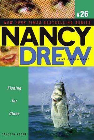 Fishing for Clues (Nancy Drew: Girl Detective #26)