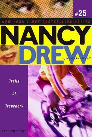 Trails of Treachery (Nancy Drew: Girl Detective #25)