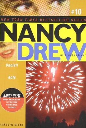 Uncivil Acts (Nancy Drew: Girl Detective #10)