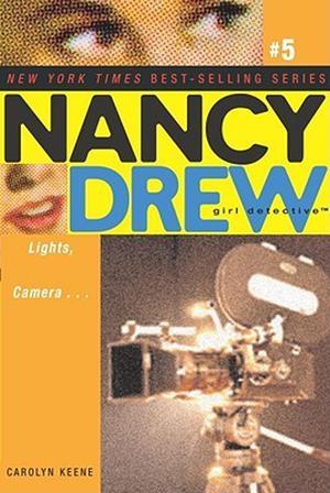 Lights, Camera... (Nancy Drew: Girl Detective #5)