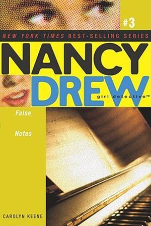 False Notes (Nancy Drew: Girl Detective #3)