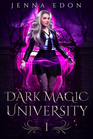 Dark Magic University (Dark Magic #1)