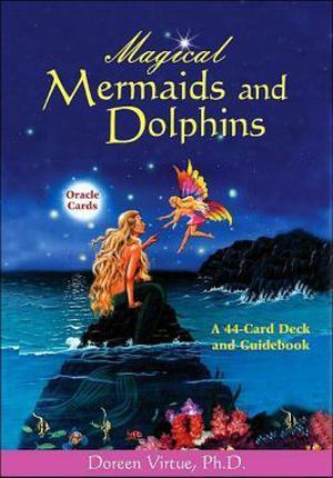 Magical Mermaids and Dolphins: A 44-Card Deck and Guidebook by Doreen Virtue